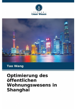Optimierung des öffentlichen Wohnungswesens in Shanghai