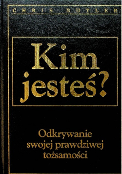 Kim jesteś odkrywanie swojej prawdziwej tożsamości