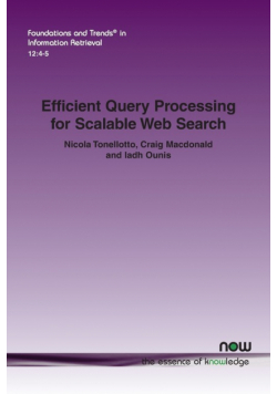 Efficient Query Processing for Scalable Web Search