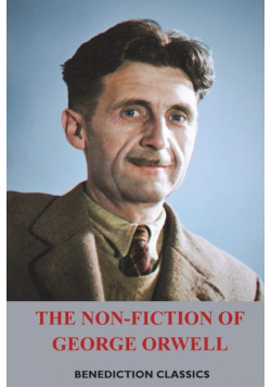 The Non-Fiction of George Orwell