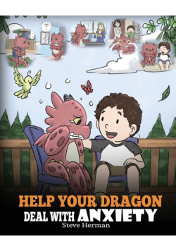 Help Your Dragon Deal With Anxiety