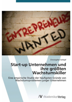 Start-up Unternehmen und ihre größten Wachstumskiller