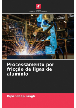 Processamento por fricção de ligas de alumínio