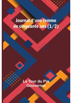 Journal d'une femme de cinquante ans (1/2)