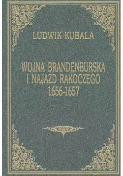 Wojna Brandenburska i Najazd Rakoczego 1656 - 1657