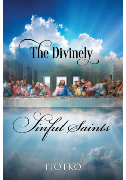 The Divinely Sinful Saints