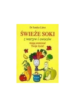 Świeże soki z warzyw i owoców