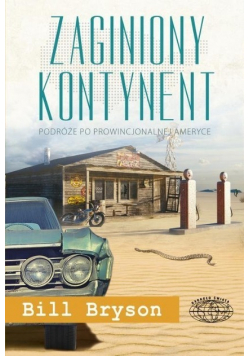 Zaginiony kontynent Podróż po prowincjonalnej Ameryce