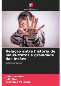 Relação entre história de maus-tratos e gravidade das lesões