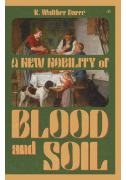 A New Nobility of Blood and Soil