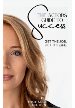 The Actors Guide To Success