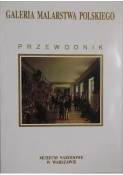 Galeria Malarstwa Polskiego - przewodnik
