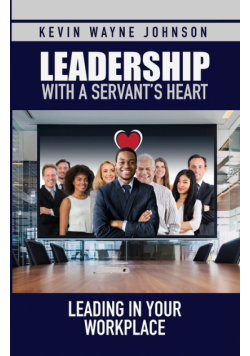 Leadership with a Servant's Heart