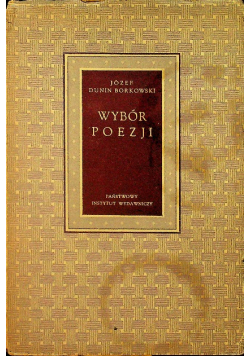 Dunin Borowski Wybór Poezji 1950 r.