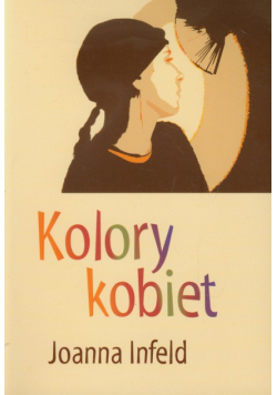 Joanna Infeld - Kolory kobiet
