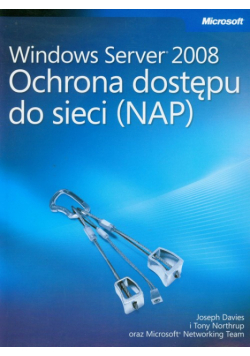 T. - Windows Server 2008: Ochrona dostępu do sieci NAP + CD