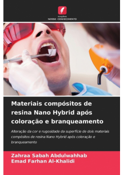 Materiais compósitos de resina Nano Hybrid após coloração e branqueamento