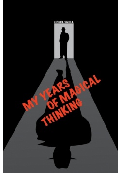 My Years of Magical Thinking