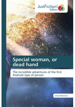 Special woman, or dead hand