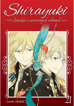 Shirayuki. Śnieżka o czerwonych włosach. Tom 21