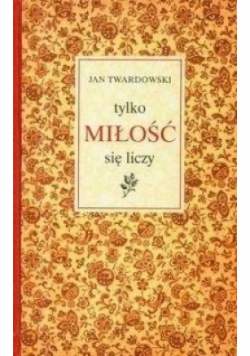 Tylko miłość się liczy