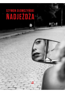 Słomczyński Szymon - Nadjeżdża