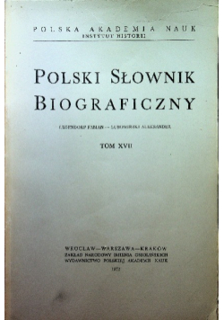 Polski  Słownik Biograficzny Tom XVII