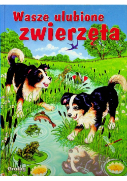 Wasze ulubione zwierzęta