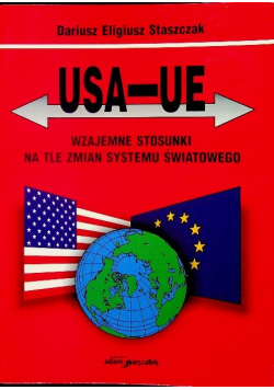 USE UE Wzajemne stosunki na tle zmian systemu Światowego