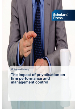 The impact of privatisation on firm performance and management control