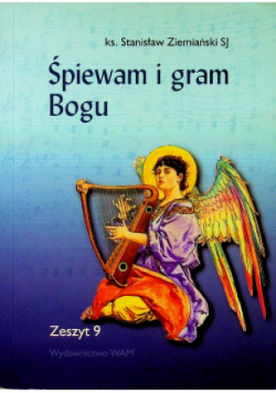Śpiewam i gram Bogu Zeszyt 9
