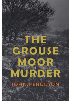 The Grouse Moor Murder