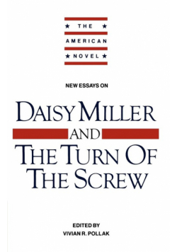 New Essays on 'Daisy Miller' and 'The Turn of the Screw'