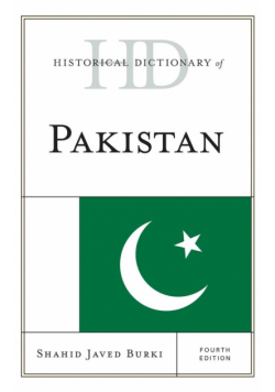 Historical Dictionary of Pakistan, Fourth Edition