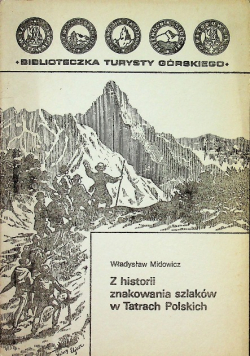 Z historii znakowania szlaków w Tatrach Polskich