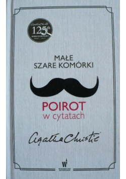 Małe szare komórki. Poirot w cytatach