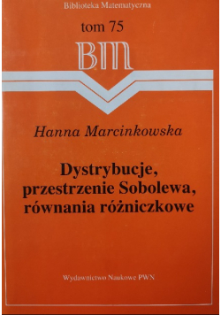 Biblioteka matematyczna Tom 75 Dystrybucje, przestrzenie Sobolewa