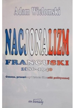 Nacjonalizm Francuski 1886 - 1940