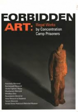 Forbidden Art Illegal Works By Concentration Camp Prisoners