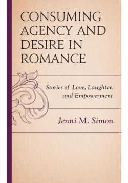 Consuming Agency and Desire in Romance