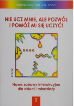 Nie ucz mnie, ale pozwól i pomóż mi się uczyć Tom 2