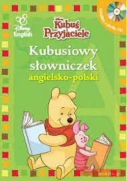 Kubuś i przyjaciele Kubusiowy słowniczek angielsko - polski z CD