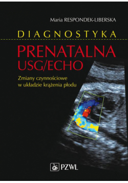 Diagnostyka prenatalna USG/ECHO. Zaburzenia czynnościowe w układzie krążenia płodu