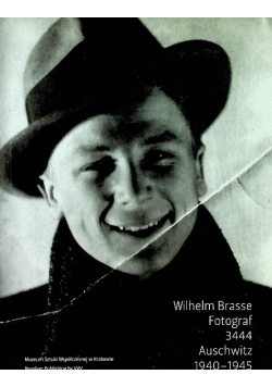 Wilhelm Brasse Fotograf 3444 Auschwitz 1940 1945 z CD
