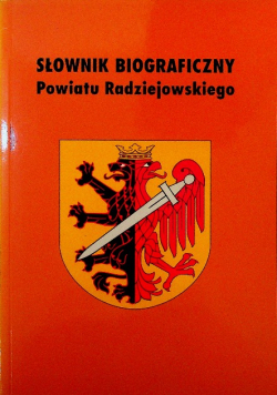 Słownik biograficzny powiatu radziejowskiego