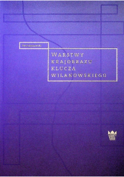 Warstwy krajobrazu klucza wilanowskiego