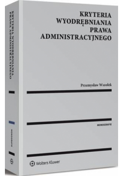 Kryteria wyodrębniania prawa administracyjnego