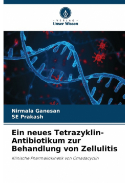 Ein neues Tetrazyklin-Antibiotikum zur Behandlung von Zellulitis