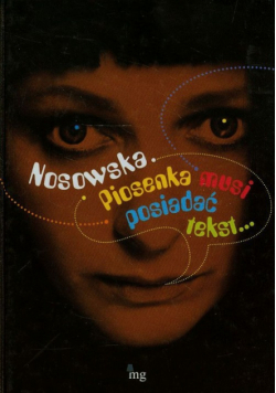 Nosowska Piosenka musi posiadać tekst