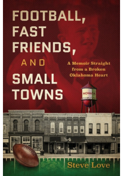 Football, Fast Friends, and Small Towns